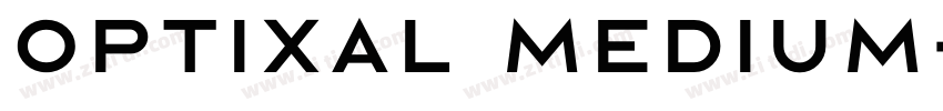 Optixal Medium字体转换